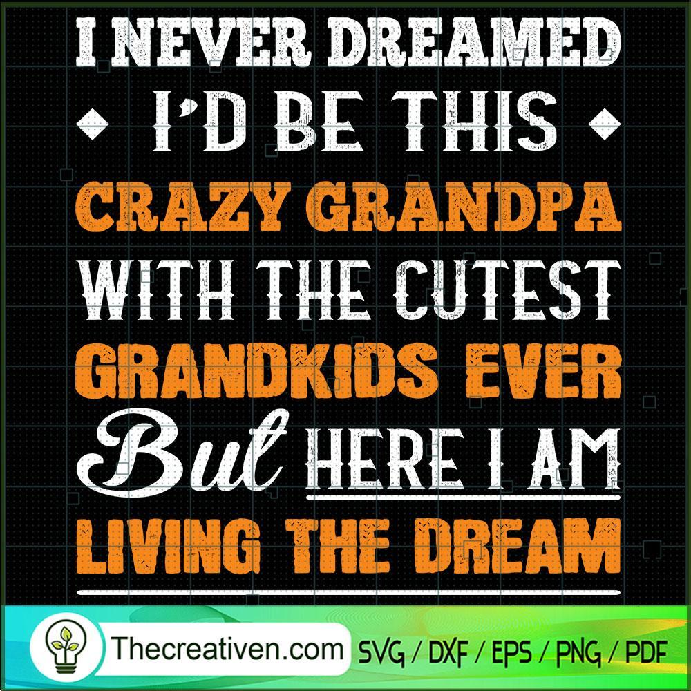 I Never Dreamed Id Be This C SVG Cut File for Cricut 1 I Never Dreamed Id Be This C SVG Cut File for Cricut