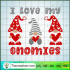 I Love My Gnomies SVG, Gnomes Heart SVG, Valentine SVG