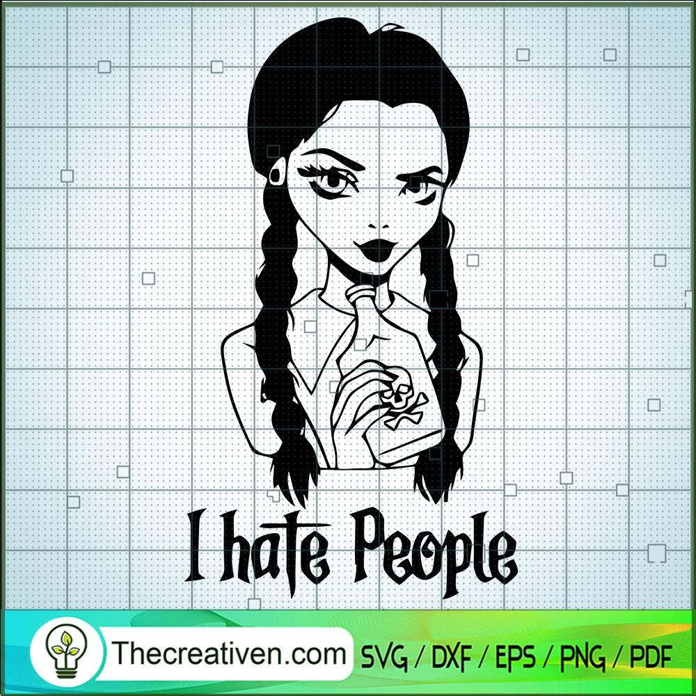 Wednesday Addams I Hate People SVG, Girl Halloween SVG, Scary SVG 1 Wednesday Addams I Hate People SVG, Girl Halloween SVG, Scary SVG