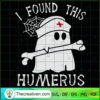 I Found This Humerus SVG, Boo Boo SVG, Halloween SVG 2 51 copy 4