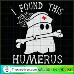 I Found This Humerus SVG, Boo Boo SVG, Halloween SVG