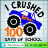 I Crushed 100 Days of School SVG Cut File for Cricut & Silhouette 3 47 copy 4