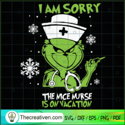 I Am Sorry The Nice Nurse Is On Vacati SVG Cut File fo Design 52904
