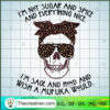 I'm Not Sugar And Spice And Everything SVG Cut File fo Design 52873