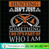 Hunting Isnt Just Something SVG, Hunting SVG, Quotes SVG 2 35 copy 6