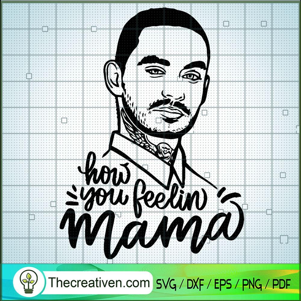 How You Feelin Mama SVG, Hey Mama SVG, Sons Of Anarchy SVG 1 How You Feelin Mama SVG, Hey Mama SVG, Sons Of Anarchy SVG