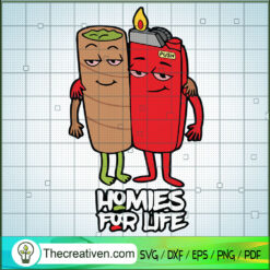 Homies For Life SVG, Lighter SVG, Cannabis SVG