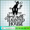 Home Sweet Haunted Home SVG, Halloween Town SVG, Scary SVG 3 1 copy 6