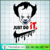 Pennywise Just Do It SVG, Pennywise SVG, Halloween SVG 2 150 copy 1