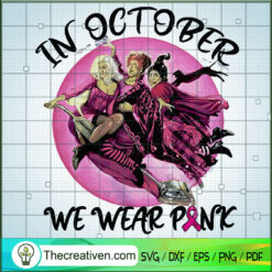 Hocus Pocus In October We Wear Pink SVG Cut File for C Design 52579