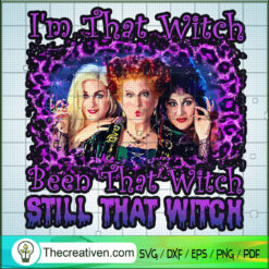 I'm That Witch Been That Wit SVG Cut File for Cricut