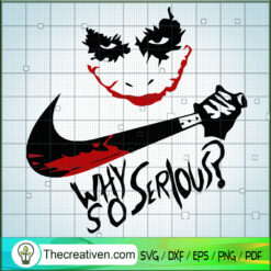 Why So Serious Nike Knife SVG Cut File for Cricut & Silhouette