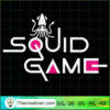 Squid Game Logo Movie SVG, Squid Game SVG, Korea Movie SVG