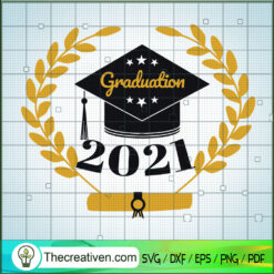 Graduation 2021 SVG, Graduate SVG, School SVG