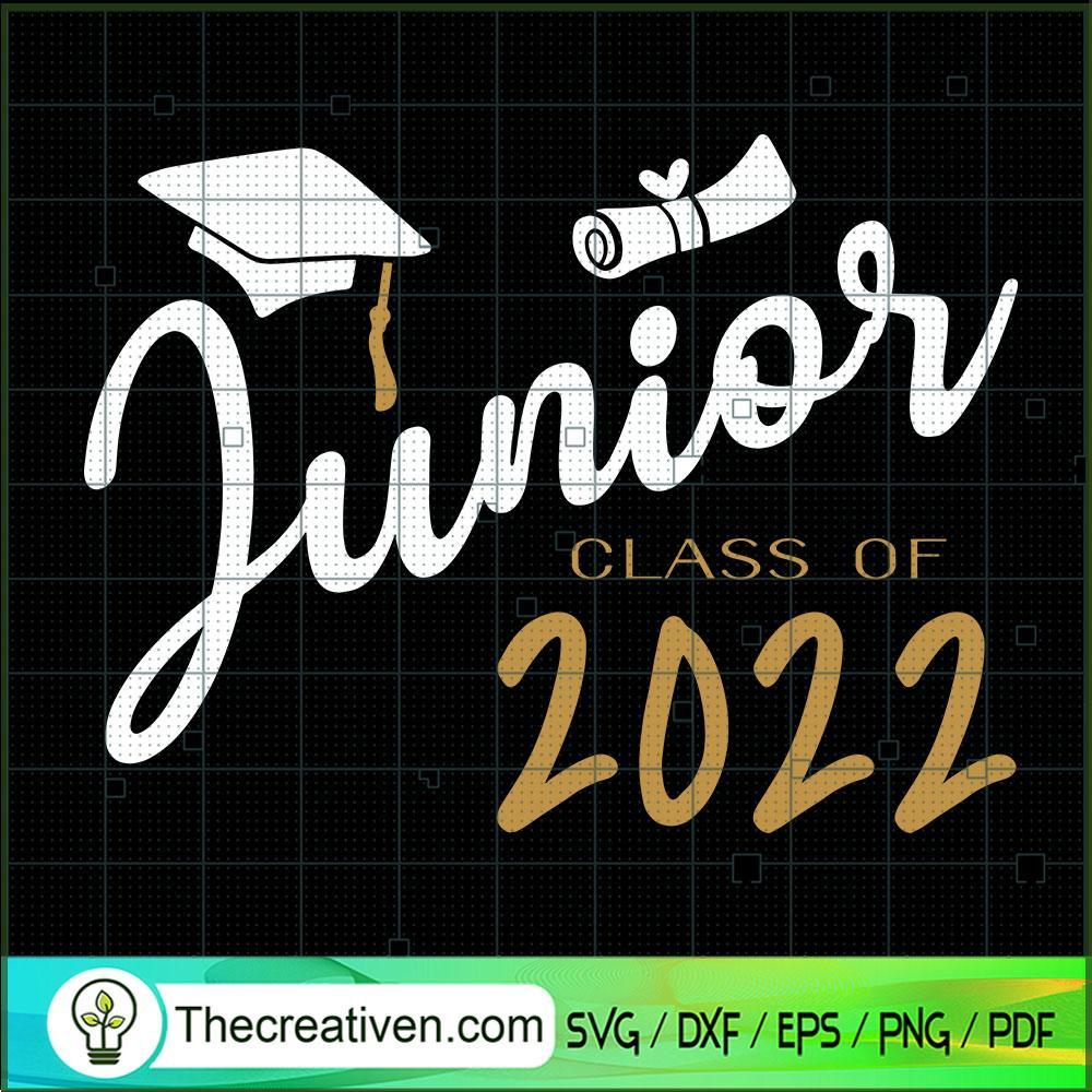 Junior Class Of 2022 SVG, Graduate SVG, School SVG 1 Junior Class Of 2022 SVG, Graduate SVG, School SVG