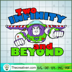 Two Infinity And Beyond SVG, Buzz Lightyear SVG, Toy Story SVG