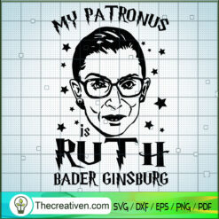 My Patronus Is Ruth Bader Gi SVG Cut File for Cricut