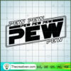 Pewpew Pew Pew Pew SVG, Star Wars SVG, Shoot SVG 3 17