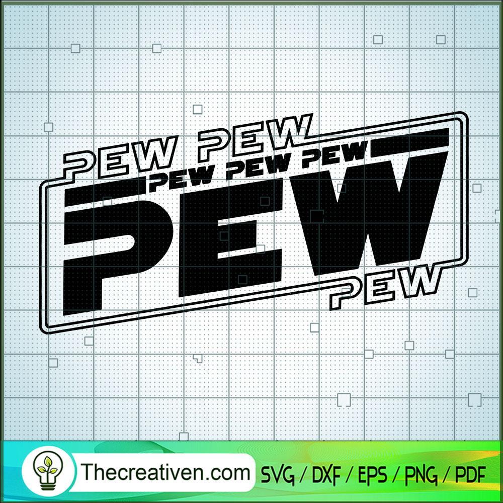 Pewpew Pew Pew Pew SVG, Star Wars SVG, Shoot SVG 1 Pewpew Pew Pew Pew SVG, Star Wars SVG, Shoot SVG
