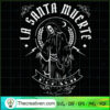 La Santa Muerte SVG, Skeleton God SVG, Scary SVG 3 14