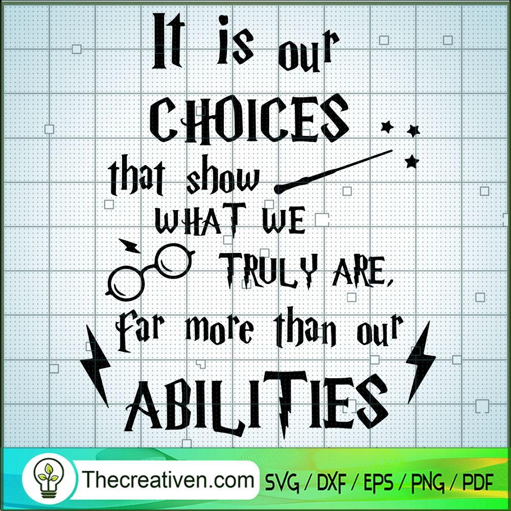 It Is Our Choices That Show SVG Cut File for Cricut 1 It Is Our Choices That Show SVG Cut File for Cricut