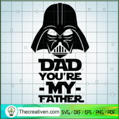 Dad You're My Father SVG Cut File for Cricut & Silhoue Design 51757