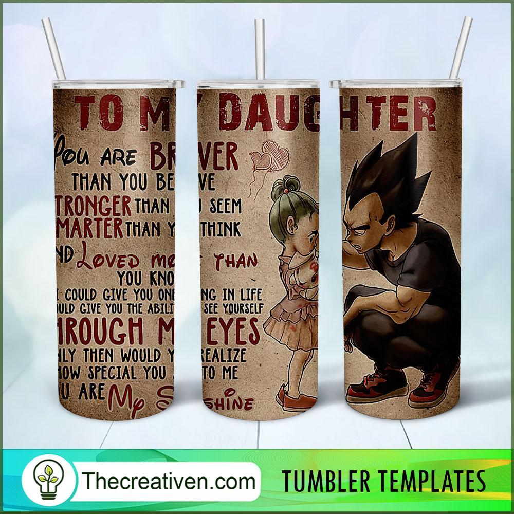 To My Daughter You Are Braver Tumbler Wrap Download 1 To My Daughter You Are Braver Tumbler Wrap Download