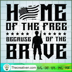 Home Of The Free Because Of  SVG Cut File for Cricut