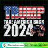 Trump Take America Back 2024 SVG, America SVG, Donald Trump SVG
