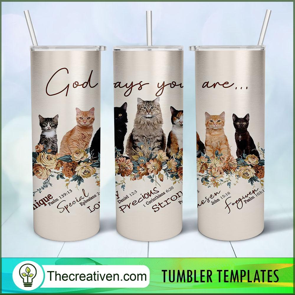 God Says your are Precious Cat Tumbler Wrap Download 1 God Says your are Precious Cat Tumbler Wrap Download