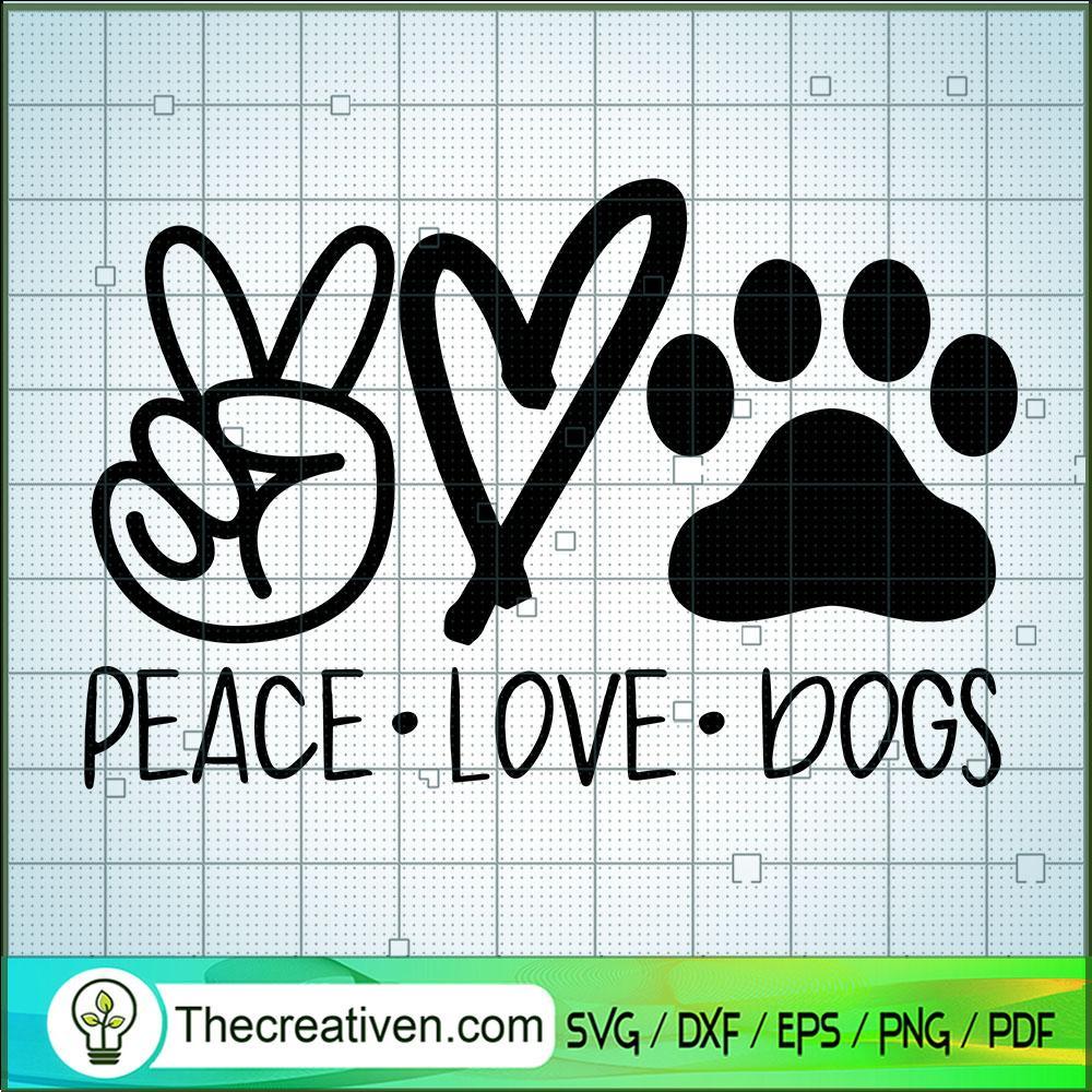 Peace Love Dogs SVG, Dogs SVG, Pet Lover SVG 1 Peace Love Dogs SVG, Dogs SVG, Pet Lover SVG