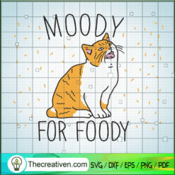 Moody For Foody SVG, Cat SVG, Pet Lover SVG