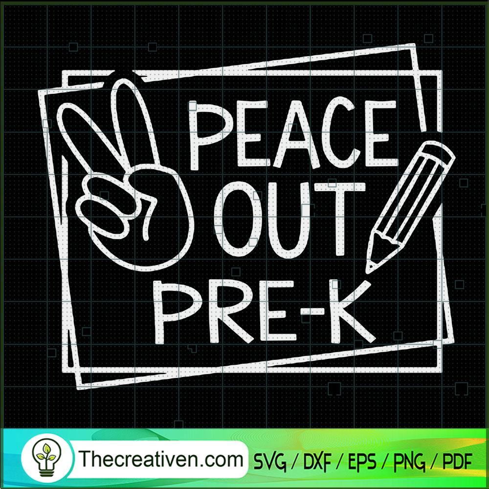 Peace Out Pre-K SVG, Pre-K Back To School SVG, Peace SVG 1 Peace Out Pre-K SVG, Pre-K Back To School SVG, Peace SVG