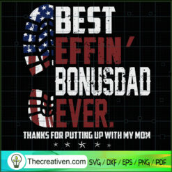 Best Effin's Bonus Dad Ever SVG Cut File for Cricut & Silhouette