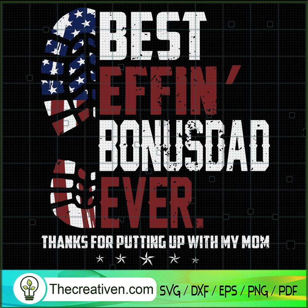 Best Effin's Bonus Dad Ever SVG Cut File for Cricut & Silhouette 1 Best Effin's Bonus Dad Ever SVG Cut File for Cricut & Silhouette