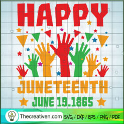 Happy Juneteenth June 19.1865 SVG Cut File for Cricut & Silhouette