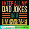 I Keep All My Dad Jokes In A SVG Cut File for Cricut 2 11 copy 2
