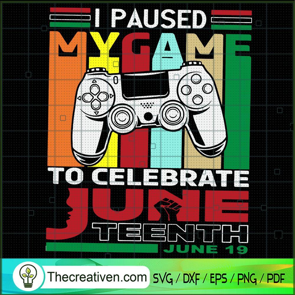 I Paused My Game To Celebrat SVG Cut File for Cricut 1 I Paused My Game To Celebrat SVG Cut File for Cricut