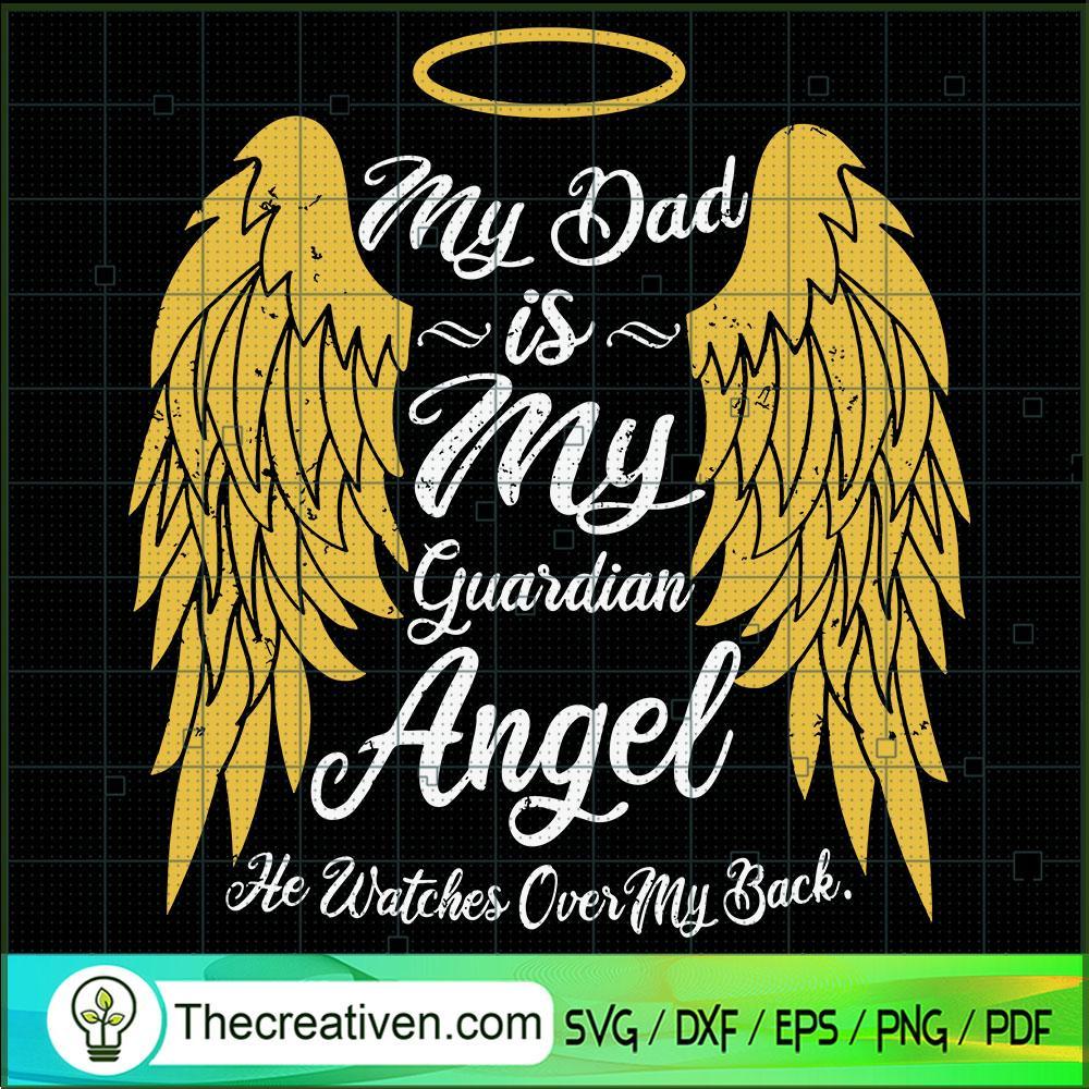 My Dad Is My Guardian Angel SVG Cut File for Cricut 1 My Dad Is My Guardian Angel SVG Cut File for Cricut