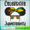 Celebrate Juneteenth SVG, Black Girls SVG, Black Lives Matter SVG 3 5 copy 4