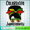 Celebrate Juneteenth SVG, Black Women SVG, Black Girls SVG 3 3 copy 3