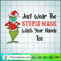 Just Wear The Stupid Maske W SVG Cut File for Cricut