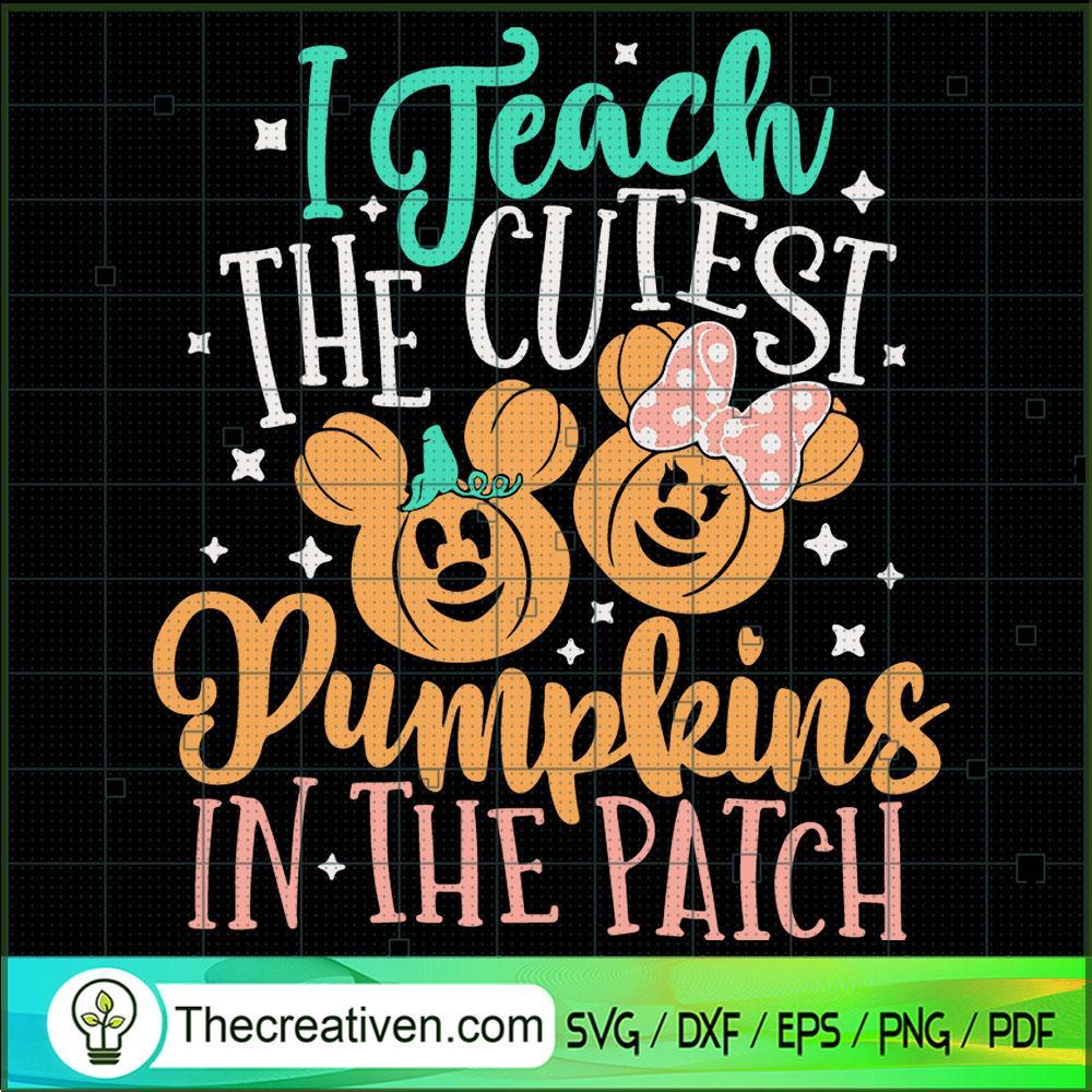 I Teach The Cutest Pumpkins In The Pat SVG Cut File fo Design 50780 1 I Teach The Cutest Pumpkins In The Pat SVG Cut File fo Design 50780
