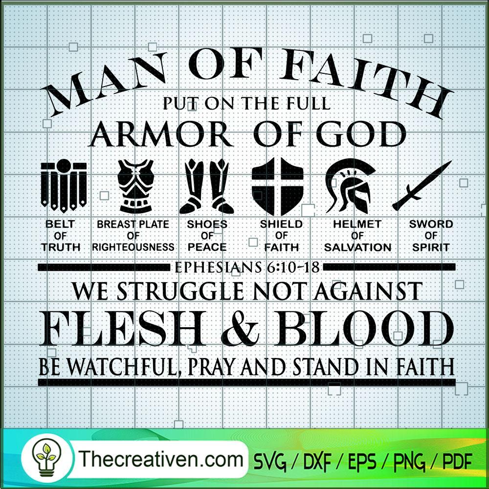 Man Of Faith SVG, Put On The Full Armor Of God SVG, Flesh & Blood SVG 1 Man Of Faith SVG, Put On The Full Armor Of God SVG, Flesh & Blood SVG