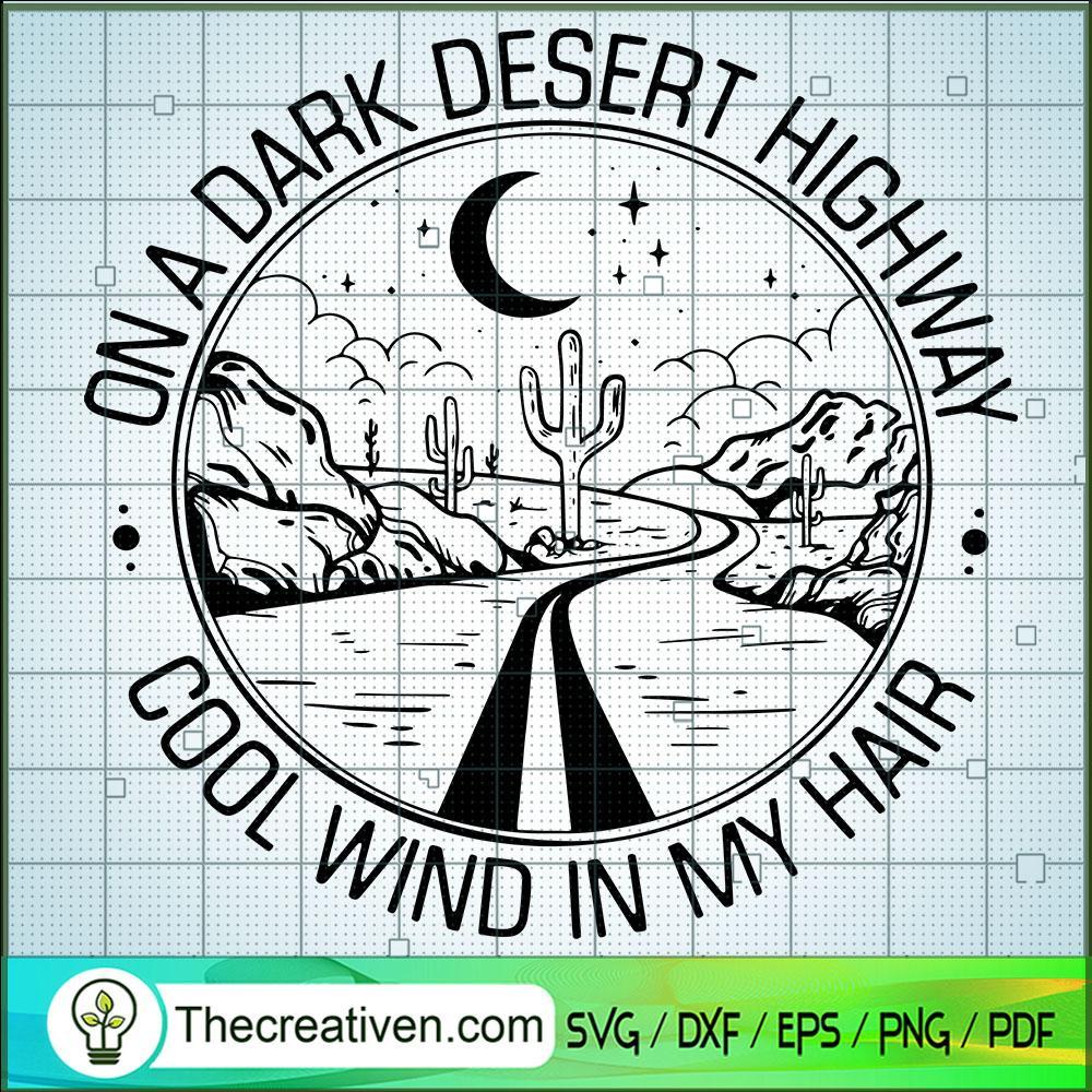 On a Dark Desert Highway Cool Wind In SVG Cut File fo Design 50638 1 On a Dark Desert Highway Cool Wind In SVG Cut File fo Design 50638