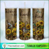 Always Stay Humble and Kind Full Tumbler Wrap, 20oz Skinny Straight, Skinny 20oz, PNG Digital File 4 mockup 0024
