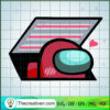 Red Among Us Vent Hole SVG, Game SVG, Among Us SVG 2 129 copy