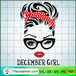 December Girl SVG, Birthday Girl SVG, Sexy Girl Face SVG
