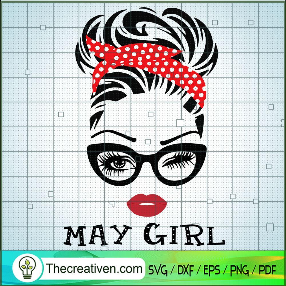 May Girl SVG, Birthday Girl SVG, Sexy Girl Face SVG 1 May Girl SVG, Birthday Girl SVG, Sexy Girl Face SVG