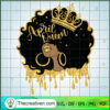 April Queen SVG, Black Queen SVG, Afro Women SVG